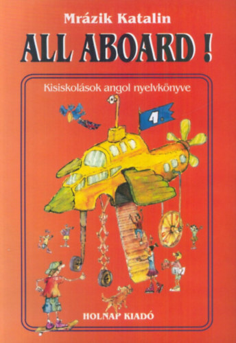 All Aboard! - Kisiskol�sok angol nyelvk�nyve