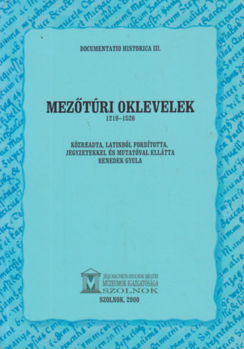 Mez�t�ri oklevelek 1219-1526