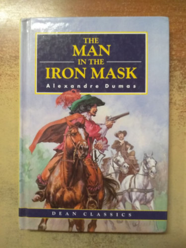 Alexandre Dumas - The Man in the Iron Mask