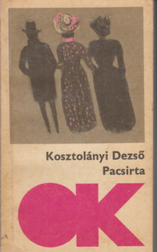 Kosztolnyi Dezs - Pacsirta